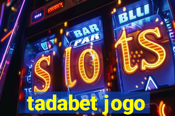 tadabet jogo